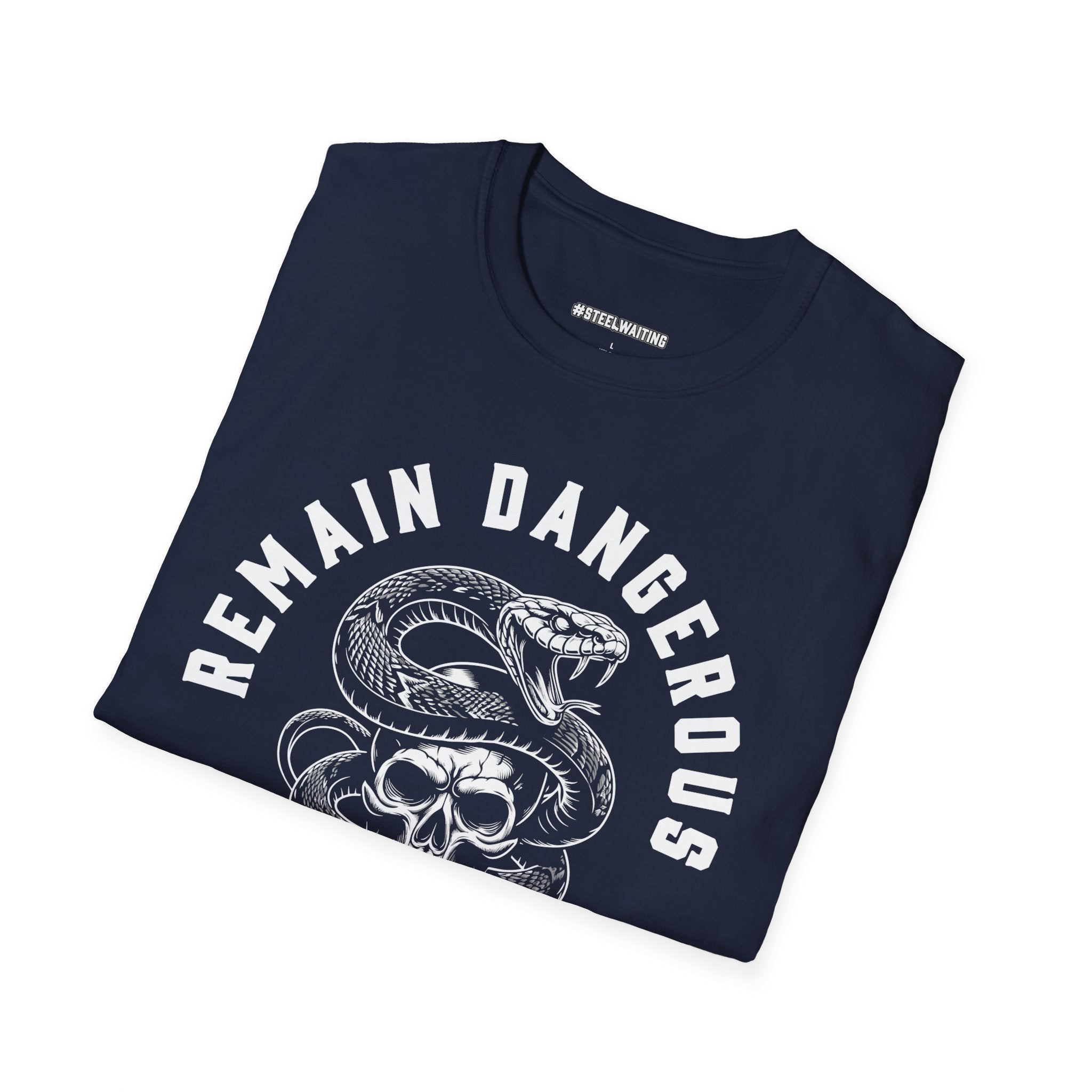 Remain Dangerous Skull & Snake T‑Shirt — #SteelWaiting Graphic Tee