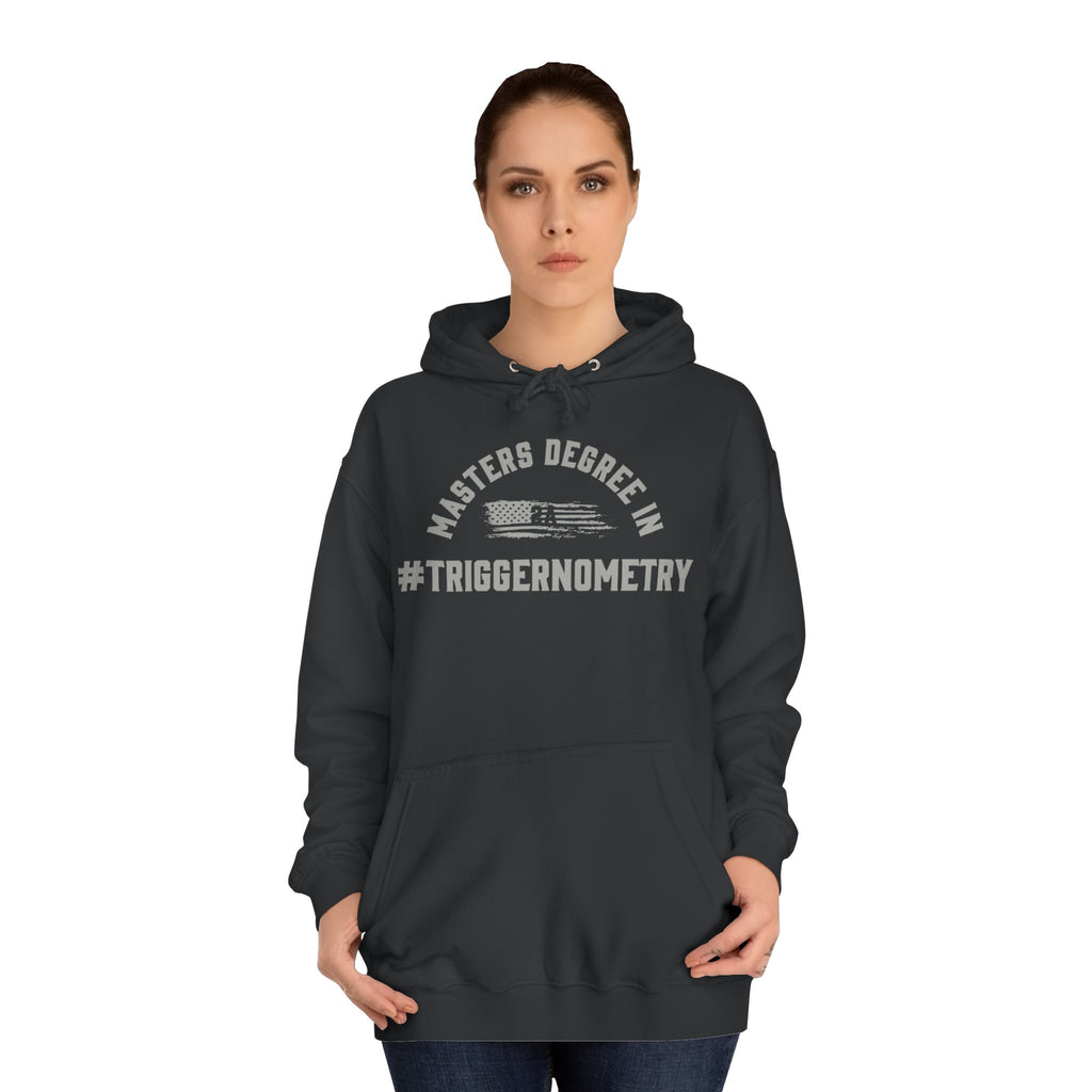 Masters Degree In #Triggernometry Hoodie
