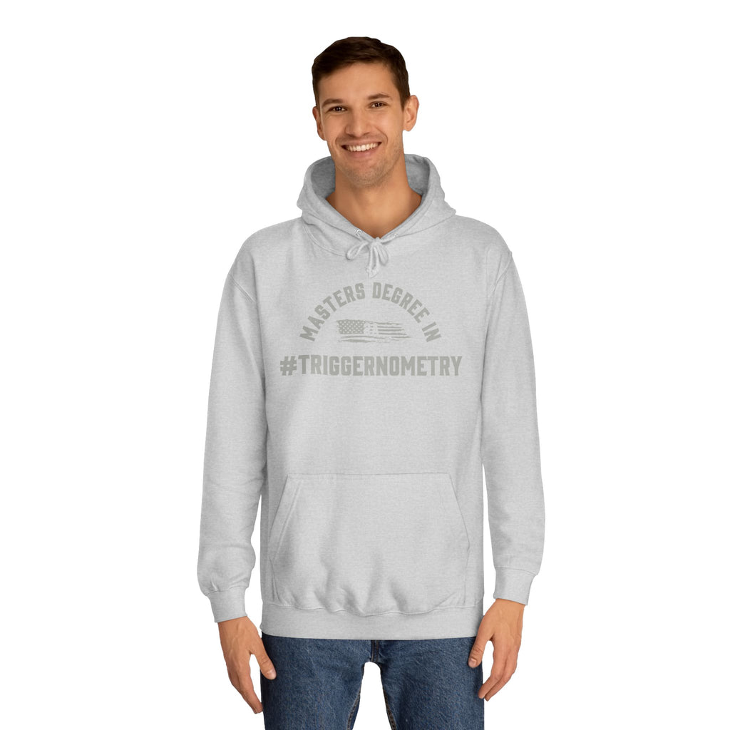 Masters Degree In #Triggernometry Hoodie