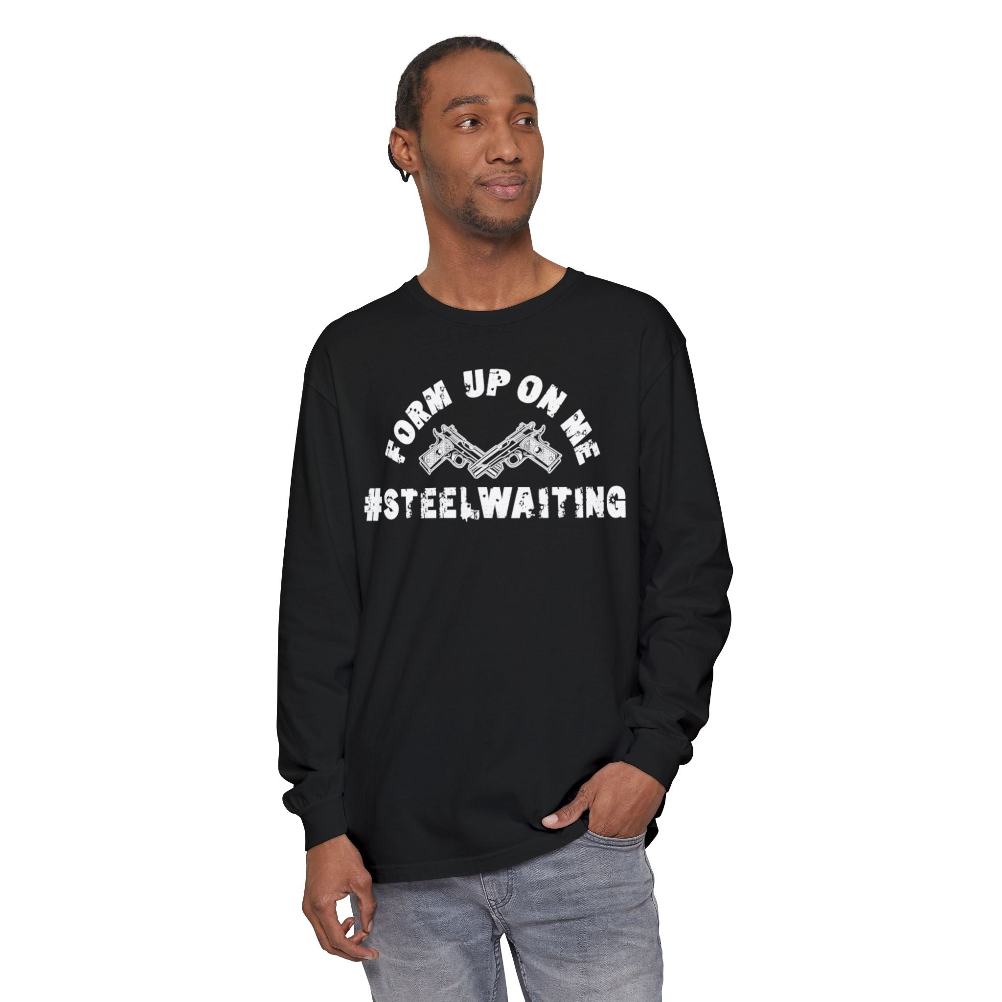 Form Up On Me #SteelWaiting Long Sleeve Tee