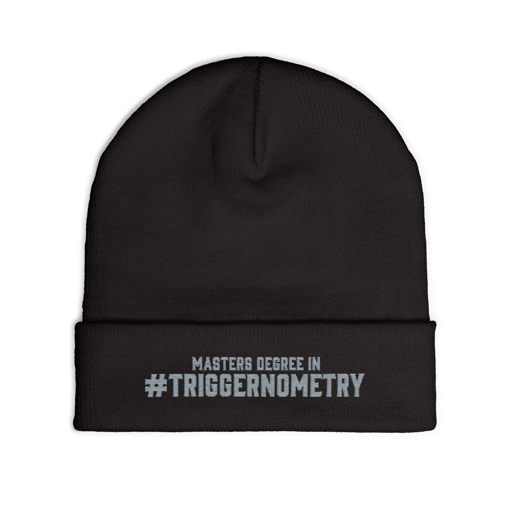 Embroidered Beanie — "Masters Degree in #Triggernometry" Winter Knit Hat