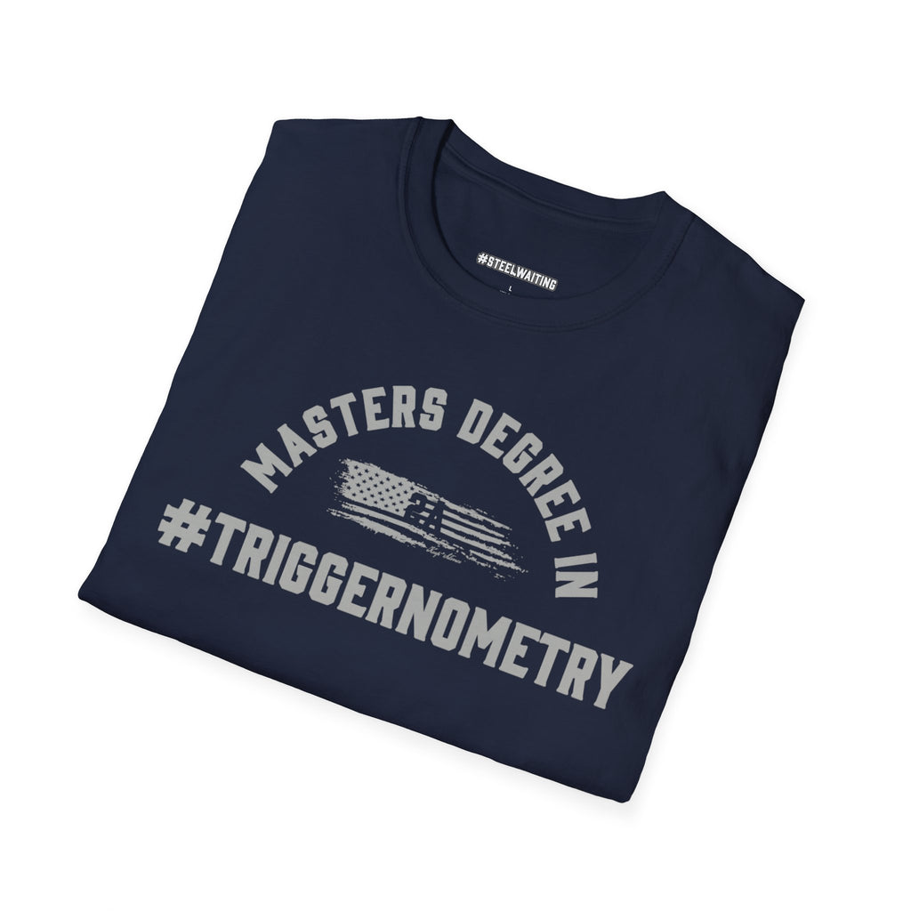T-Shirt — "Masters Degree in Triggernometry" Graphic Tee (Guns & Shooting Humor)